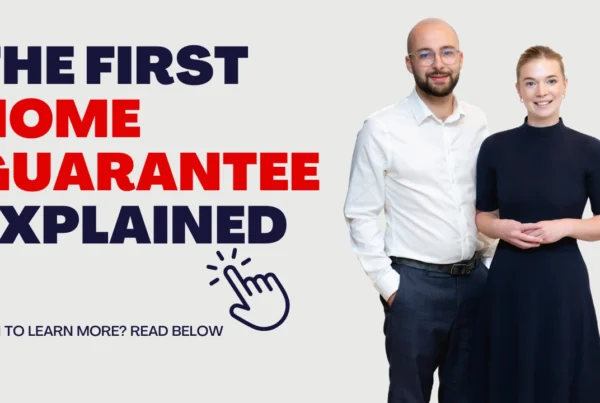 The First Home Guarantee Explained